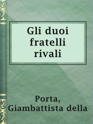 cover image of Gli duoi fratelli rivali